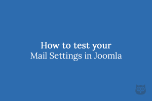 How to test your Joomla email settings 