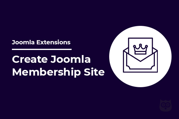 Best Joomla Membership Extensions To Create Membership Site