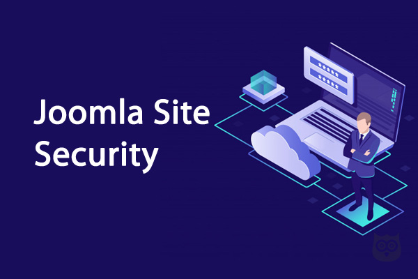 Ultimate Joomla Security Guide - How To Keep Your Joomla Site Secure