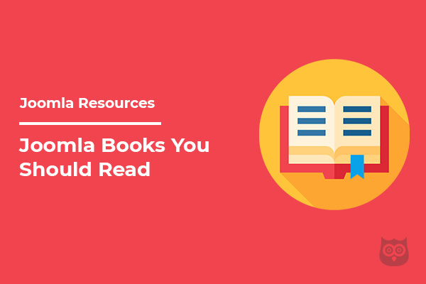 Joomla Books You Should Read To Strengthen Your Joomla! Experience