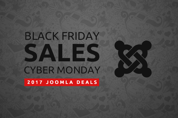 Black Friday / Cyber Monday 2017 Joomla Deals – Big Savings