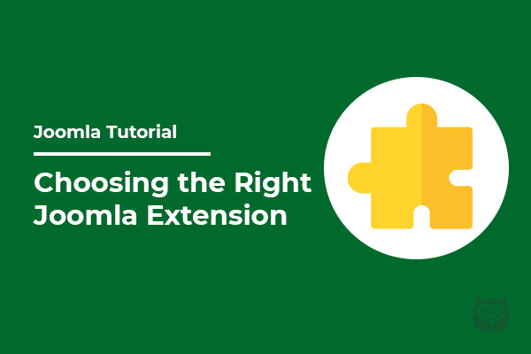 Things You Need to Check Before Choosing the Right Joomla Extension